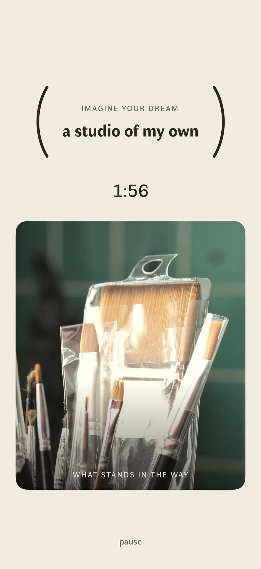 A session ending: the dream's name between two arcs, the time left, and the sixth of six photographs below it, the set of brushes bought in spring and still in its packaging, captioned what stands in the way